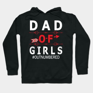 Dad Of Girls Out Numbered Happy Father Parent Summer Vacation July 4th Independence Day Hoodie